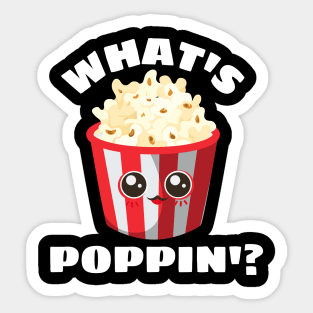 What's Poppin' - Funny Popcorn Pun Sticker